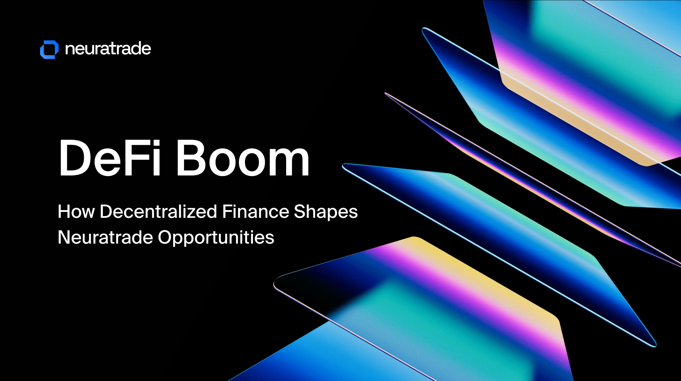 DeFi Boom: How Decentralized Finance Shapes Neuratrade Opportunities